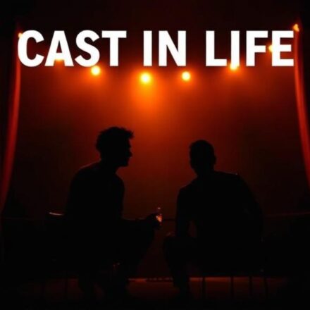 Cast in Life