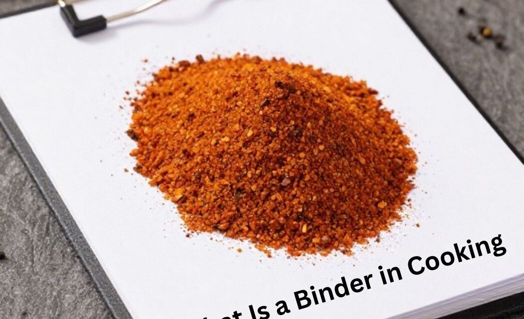 What Is a Binder in Cooking