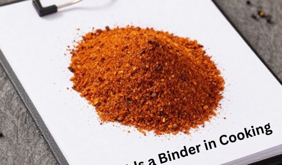 What Is a Binder in Cooking